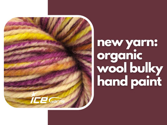 New Yarn: Organic Wool Bulky Hand Paint